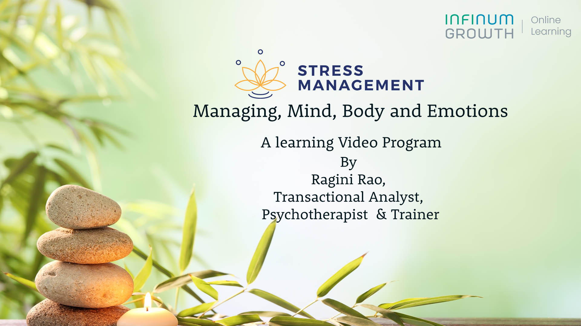 Stress Management – Managing  Mind, Body and Emotions