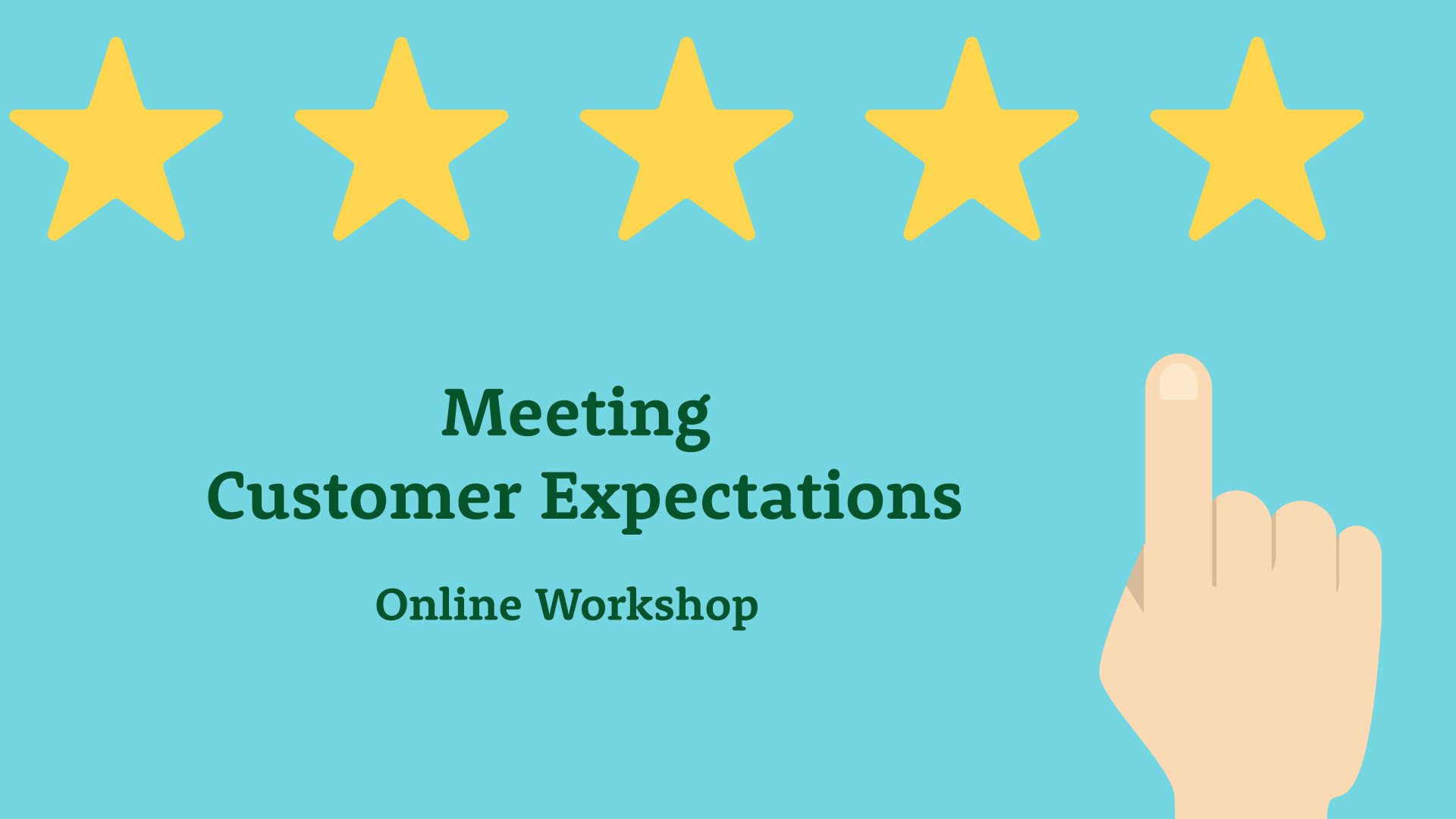 Meeting and Exceeding Customer Expectations  – Online Workshop