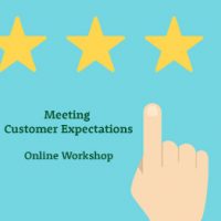 Meeting and Exceeding Customer Expectations  – Online Workshop